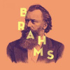 LP Johannes Brahms: Les Chefs D'Œuvres De = The Masterpieces Of Johannes Brahms LP Johannes Brahms: Les Chefs D'Œuvres De = The Masterpieces Of Johannes Brahms