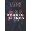 Broken Things (Lauren Oliver)(Brožovaná) Broken Things (Lauren Oliver)(Brožovaná)