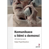 Komunikace s lidmi s demencí - Katja Pape-Raschen Komunikace s lidmi s demencí - Katja Pape-Raschen