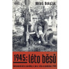 1945: Léto běsů - Miloš Doležal 1945: Léto běsů - Miloš Doležal