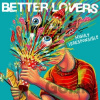 Better Lovers: Highly Irresponsible (LP) - Better Lovers Better Lovers: Highly Irresponsible (LP) - Better Lovers