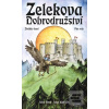 Zelekova dobrodružství (Libor Pavel; Libor Kejklíček) Zelekova dobrodružství (Libor Pavel; Libor Kejklíček)