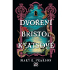 Dvoření Bristol Keatsové - Mary E. Pearson Dvoření Bristol Keatsové - Mary E. Pearson