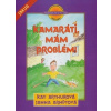 Kamaráti, mám problém - Arthurová Kay Kamaráti, mám problém - Arthurová Kay