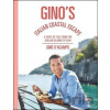 Gino´s Italian Coastal Escape : A Taste of Italy from the Aeolian Islands to Elba - Gino D´Acampo Gino´s Italian Coastal Escape : A Taste of Italy from the Aeolian Islands to Elba - Gino D´Acampo