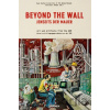 Beyond the Wall: Art and artifacts from the GDR - Justinian Jampol Beyond the Wall: Art and artifacts from the GDR - Justinian Jampol