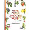 Menej známe ovocné druhy 1. diel Menej známe ovocné druhy 1. diel
