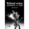 Růžové vrány: Muzikantky v 21. století Růžové vrány: Muzikantky v 21. století