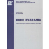 Kurz zvárania ručne elektrickým oblúkom obalenou elektródou - Ján Bezák Kurz zvárania ručne elektrickým oblúkom obalenou elektródou - Ján Bezák