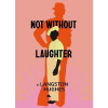 Not Without Laughter Not Without Laughter