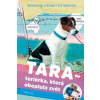 Tara - Teriérka, která obeplula svět - Forresterovi Rosemary a Robert Tara - Teriérka, která obeplula svět - Forresterovi Rosemary a Robert