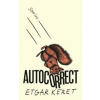 Autocorrect - Etgar Keret, Granta Books Autocorrect - Etgar Keret, Granta Books