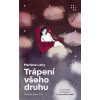 Trápení všeho druhu Trápení všeho druhu