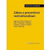 Zákon o preventivní restrukturalizaci Praktický komentář - Adam Sigmund, Jaroslav Brož, Lucie Kačerová, Jiří Voda Zákon o preventivní restrukturalizaci Praktický komentář - Adam Sigmund, Jaroslav Brož, Lucie Kačerová, Jiří Voda