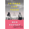 Friends Like These - Meg Rosoff Friends Like These - Meg Rosoff