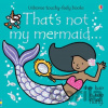 Thats not my mermaid... - Fiona Watt, Rachel Wells (ilustrácie) Thats not my mermaid... - Fiona Watt, Rachel Wells (ilustrácie)