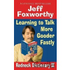 Jeff Foxworthy´s Redneck Dictionary III: Learning to Talk More Gooder Fastly - Jeff Foxworthy Jeff Foxworthy´s Redneck Dictionary III: Learning to Talk More Gooder Fastly - Jeff Foxworthy