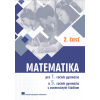 Matematika pre 1. ročník gymnázií, 2. časť Matematika pre 1. ročník gymnázií, 2. časť