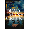 Dead Man's Creek (Chris Hammer)(Brožovaná) Dead Man's Creek (Chris Hammer)(Brožovaná)