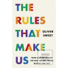 The Rules That Make Us:… (Oliver Sweet) The Rules That Make Us:… (Oliver Sweet)