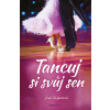 Tancuj si svůj sen - Jana Kašparová Tancuj si svůj sen - Jana Kašparová