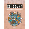 Krížovky o svetových veľkomestách (Pavol Surovec) Krížovky o svetových veľkomestách (Pavol Surovec)
