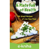 E-kniha A Plate Full of Health - Mirka Mosná E-kniha A Plate Full of Health - Mirka Mosná