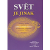 Svět je jinak - Zdeněk Svoboda Svět je jinak - Zdeněk Svoboda