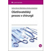 Ošetřovatelský proces v chirurgii (Ľubica Libová, Hilda Balková, Monika Jankechová - vyd. Grada) Ošetřovatelský proces v chirurgii (Ľubica Libová, Hilda Balková, Monika Jankechová - vyd. Grada)