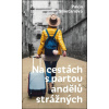 Na cestách s partou andělů strážných - Smetanová Pavla Na cestách s partou andělů strážných - Smetanová Pavla