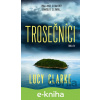 E-kniha Trosečníci - Lucy Clarke E-kniha Trosečníci - Lucy Clarke