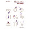 Matematika pro život - Kit Yates Matematika pro život - Kit Yates