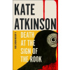 Death at the Sign of the Rook - Kate Atkinson Death at the Sign of the Rook - Kate Atkinson