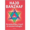Symbolika čísel a numerologie - Hajo Banzhaf Symbolika čísel a numerologie - Hajo Banzhaf