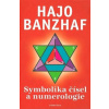 Symbolika čísel a numerologie - Hajo Banzhaf Symbolika čísel a numerologie - Hajo Banzhaf