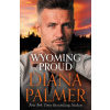 Wyoming Proud - Diana Palmer Wyoming Proud - Diana Palmer