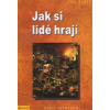 Jak si lidé hrají (Eric Berne - vyd. Portál) Jak si lidé hrají (Eric Berne - vyd. Portál)
