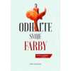 Odhaľte svoje farby - Beáta Oravcová Odhaľte svoje farby - Beáta Oravcová