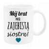 Hrnček so smiešnou POTLAČOU Môj Brat Má ÚŽASNÚ Sestru DARČEK Hrnček so smiešnou POTLAČOU Môj Brat Má ÚŽASNÚ Sestru DARČEK