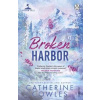 Broken Harbor - Catherine Cowles, Evermore Broken Harbor - Catherine Cowles, Evermore