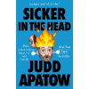 Sicker in the Head - Judd Apatow Sicker in the Head - Judd Apatow
