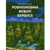 Podivuhodná robotí expedice Podivuhodná robotí expedice