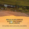 Každý chce domu, nikdo zpátky - Helga Flatlandová (mp3 audiokniha) Každý chce domu, nikdo zpátky - Helga Flatlandová (mp3 audiokniha)
