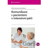 Komunikace s pacientem v intenzivní péči - Šárka Tomová, Jana Křivková Komunikace s pacientem v intenzivní péči - Šárka Tomová, Jana Křivková