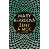 Ženy a moc (Mary Beard) Ženy a moc (Mary Beard)