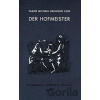 Der Hofmeister oder Vorteile der Privaterziehung - Jakob Michael Reinhold Lenz Der Hofmeister oder Vorteile der Privaterziehung - Jakob Michael Reinhold Lenz