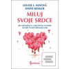 Miluj svoje srdce (Louise L. Hayová) Miluj svoje srdce (Louise L. Hayová)