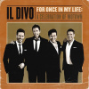 Il Divo - For Once In My Life: A Celebration Of Motown (CD) Il Divo - For Once In My Life: A Celebration Of Motown (CD)