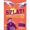 Splat!: The Most Exciting Artists of All Time Splat!: The Most Exciting Artists of All Time