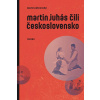 Martin Juhás čili Československo - Zábranský David Martin Juhás čili Československo - Zábranský David